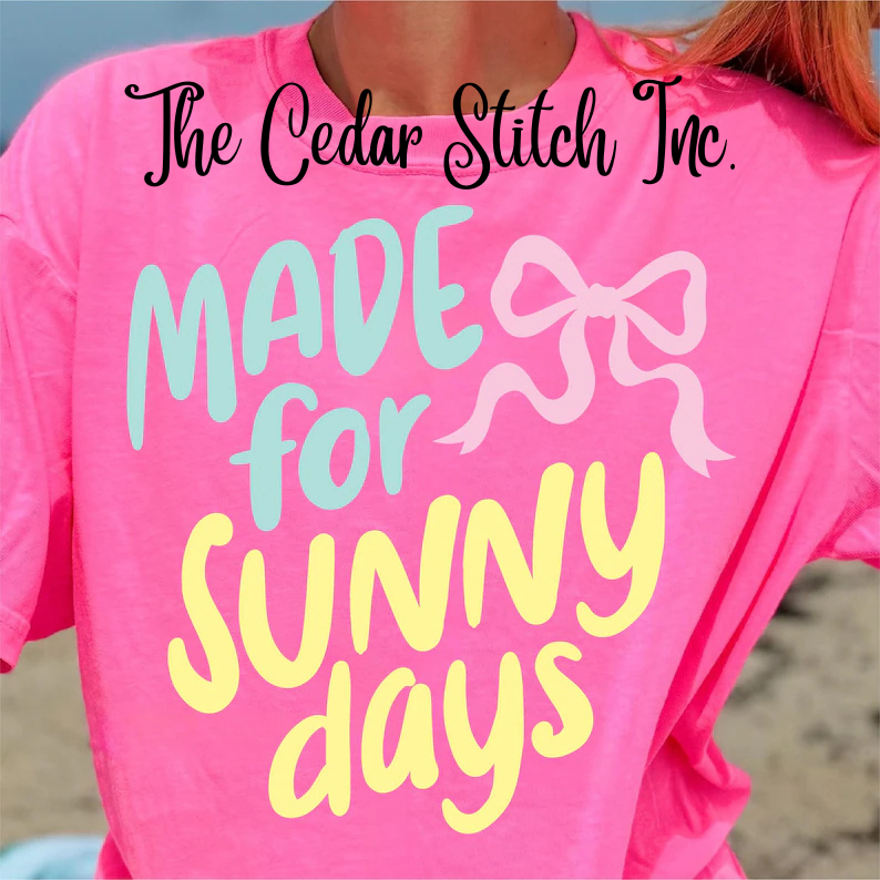 Made for Sunny Days Tees